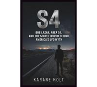 S4: Bob Lazar, Area 51, and the Secret World Behind America’s UFO Myth: 12 (Stories That Matters)