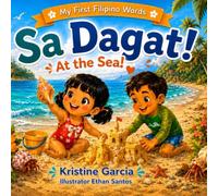 Sa Dagat! At The Sea!: A Filipino-English Rhyming Picture Book (My First Filipino Words)