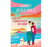 Sa iti amintesti de mine - Abby Jimenez, Editie in limba romana