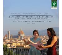 Sa?l?ksever, Feyza Nur / Castini, Elena Maria Gaia - Fantasies, Nocturnes and Tarantellas: Italian 19th-Century Music for Flute and Harp