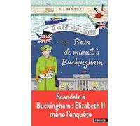 Sa Majesté Mène L Enquête. Vol. 2. Bain De Minuit À Buckingham