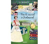 Sa Majesté mène l'enquête - Tome 4: Pas le moral à Balmoral (Cosy Mystery)