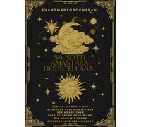 Sa notti amantara des'istellasa: Fabeln, Märchen und magische Geschichten aus der mündlichen Überlieferung Sardiniens, die noch nie zuvor niedergeschrieben wurden