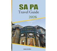 Sa Pa Travel Guide 2026: Explore Rice Terraces, Mountain Trails, and the Rich Traditions of Northern Vietnam
