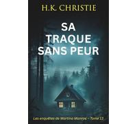 Sa traque sans peur (Les enquêtes de Martina Monroe)