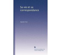 Sa vie et sa correspondance: Volume 3