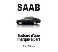 Saab: Histoire d'une marque à part