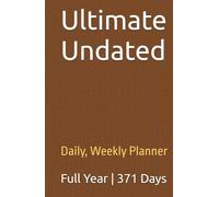 Saad Kitab’s Ultimate Undated Daily, Weekly Planner For A Year | 371 Days: 5.5” x 8.5” Organizer With Daily Writing Space, Habit Tracker -Bonus Pages ... Goals And Review, A Goal Setting Template