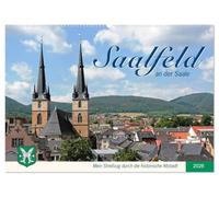 Saalfeld an der Saale - mein Streifzug durch die historische Altstadt (Wandkalender 2026 DIN A2 quer), CALVENDO Monatskalender: Ausflug in eine der ältesten Städte Thüringens im Saaletal