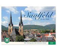Saalfeld an der Saale - mein Streifzug durch die historische Altstadt (Wandkalender 2026 DIN A3 quer), CALVENDO Monatskalender: Ausflug in eine der ältesten Städte Thüringens im Saaletal