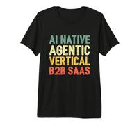 Saas B2B de AI Native Agentic: Puesta en Marcha de tecnología Camiseta Premium