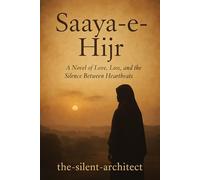 Saaya-e-Hijr: A Novel of Love, Loss, and the Silence Between Heartbeats
