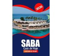 Saba Guía de Viaje 2026: La mejor aventura para explorar las atracciones, los senderos naturales y la cultura de los Países Bajos en el Caribe