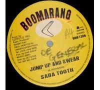 SABA TOOTH - JUMP UP AND SWEAR 12 INCH (12 " VINYL) - BOOMARANG