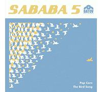 SABABA 5 - POPCORN / THE BIRD SONG [Vinilo]