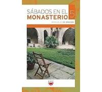 Sábados en el monasterio. 5 (MANUALES DE ORACION)