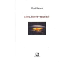Sábato. Historia y apocalipsis.