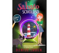 Sabato Scivoloso: Un mistero accogliente a caratteri grandi (I Misteri Settimanali di Tabitha Chase)
