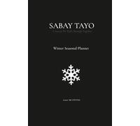 SABAY TAYO: Winter Seasonal Planner: A Reflection Journal for the Season of Stillness