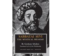Sabbatai Ṣevi: The Mystical Messiah, 1626-1676 (Bollingen Series)