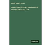 Sabbath Chimes. Meditations in Verse for the Sundays of a Year