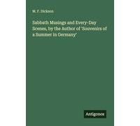 Sabbath Musings and Every-Day Scenes, by the Author of 'Souvenirs of a Summer in Germany'