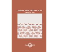 Sabbia, sale, sesso e sole: ( allora ed ora )