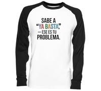 Sabe A Ya Basta - Ese Es Tu Problema Blance Camiseta De Béisbol Unisex White Baseball tee Tshirt Unisex