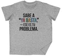 Sabe A Ya Basta - Ese Es Tu Problema Grey Kids Unisex T-Shirt tee