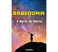 SABEDORIA: A Serva do Eterno