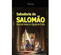 Sabedoria de SALOMÃO - Deus de Israel e a Igreja de Cristo