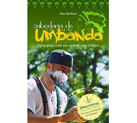 Sabedoria de Umbanda: Lições para a vida que aprendi com os Guias