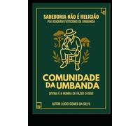 Sabedoria não é Religião: Comunidade da umbanda