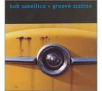 Sabellico, Bob - Groove Station