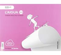 SABEM MOLTES COSES NIVELL 2 L'AIGUA 3.0 - 9788413150956
