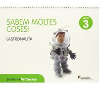 SABEM MOLTES COSES NIVELL 3 L'ASTRONAUTA - 9788490474907 (CUANTO SABEMOS)