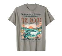 Sabemos que en todas las cosas Dios trabaja para la buena fe Camiseta