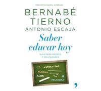 Saber educar hoy: Guía para padres y educadores (Vivir Mejor)
