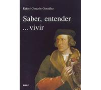 Saber, entender... vivir (Vértice)