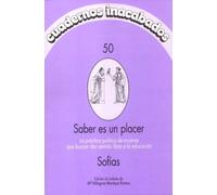 Saber es un placer. Sofías. La práctica política de mujeres que buscan dar sentido libre a la educación