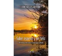 SABER ESPERAR Y SER FELIZ (AMIGOS DE ORAR)