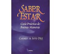 Saber estar: Guía práctica de Buenas Maneras (Tiempo libre)