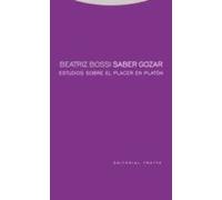 Saber Gozar. Estudios Sobre El Placer En Platón (Estructuras y Procesos. Filosofía)