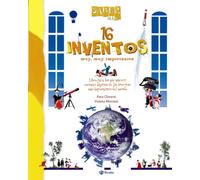 Saber más - 16 inventos muy, muy importantes - Álbum - Castellano - A partir de 8 años - Bruño