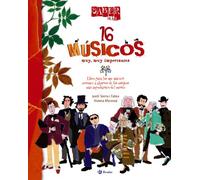 Saber más - 16 MÚSICOS muy, muy importantes (Castellano - A PARTIR DE 8 AÑOS - ÁLBUMES - Saber más)