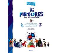 Saber más – 16 pintores muy, muy importantes – Castellano – A partir de 8 años – Álbum – Bruño