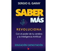 SABER MÁS: Con el poder de tu cerebro y la Inteligencia Artificial