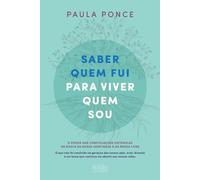 Saber Quem Fui Para Viver Quem Sou