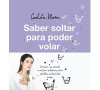 Saber soltar para poder volar (Bruguera Tendencias)