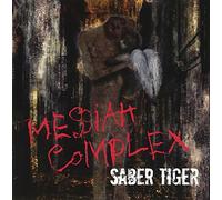 Saber Tiger - Messiah Complex
